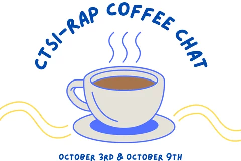 CTSI-RAP Coffee Chat 2024