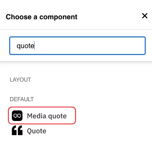 Choose a media quote component